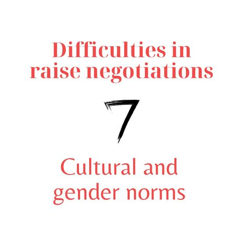 Difficulties in asking for a raise Cultural and gender norms