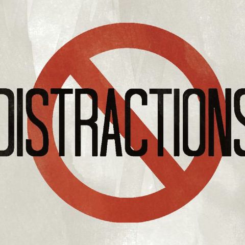 Minimize Distractions