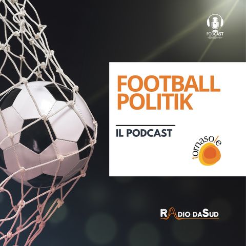 Football Politik - Ep 1 pt 2 - Non è solo un gioco