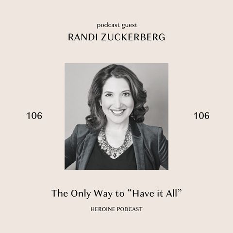 The Only Way to “Have it All” — Randi Zuckerberg