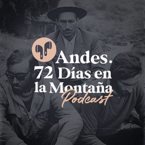 "Andes. 72 días en la montaña". Episodio 8: Ave María
