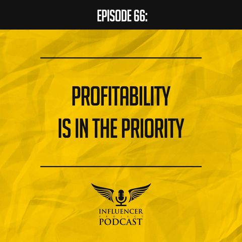 Episode 66: Profitability is in the Priority