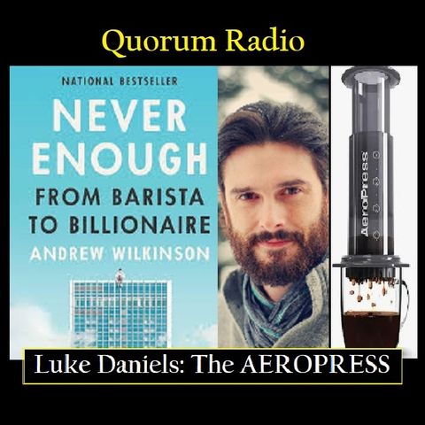 The AEROPRESS ENCOUNTER WITH Luke Daniel's narration