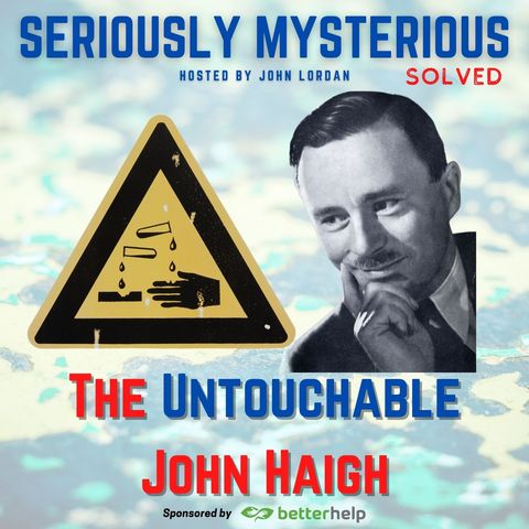 The Untouchable John Haigh - The Acid Bath Murderer