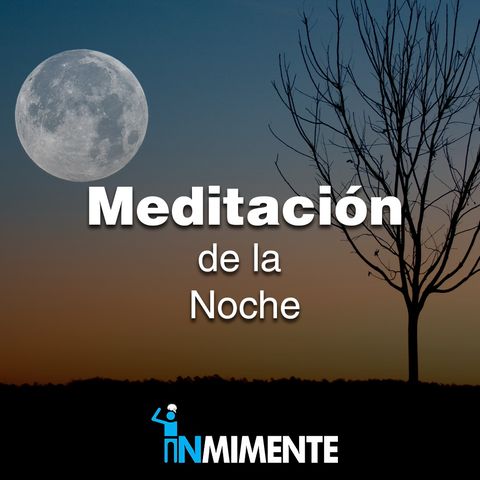 Meditación De La Noche - Meditación guiada para terminar el día