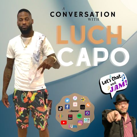 A Conversation With Luch Capo