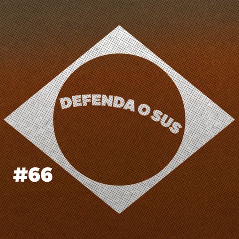 #66. Defenda o SUS