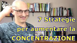 7 Strategie per aumentare la CONCENTRAZIONE
