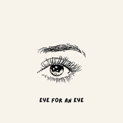 EYE FOR AN EYE