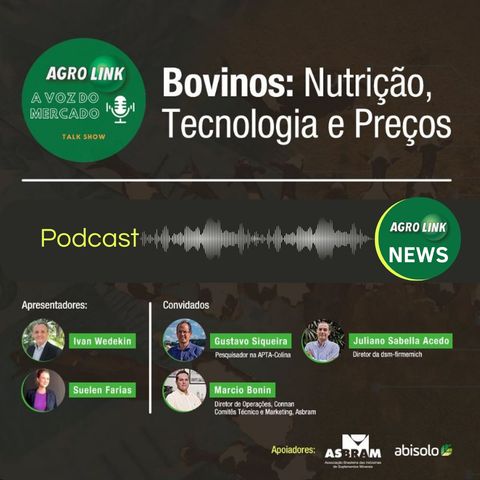 A Voz do Mercado #20 - Bovinos: nutrição, tecnologia e preços