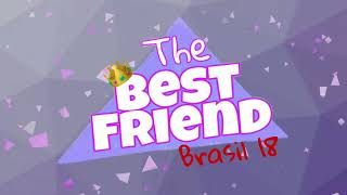The Best Friend Brasil  - o reality /Audiolivro - EP #06