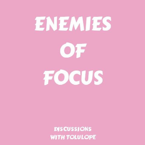 Enemies Of Focus