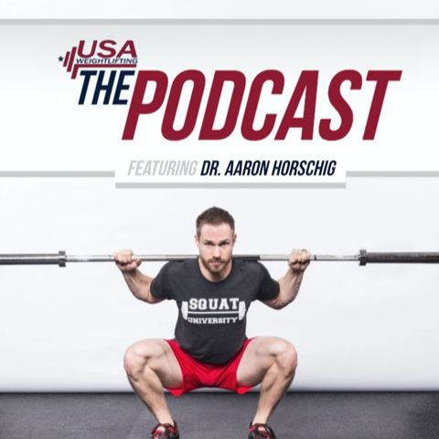 The Squat w/Dr. Aaron Horschig of Squat University