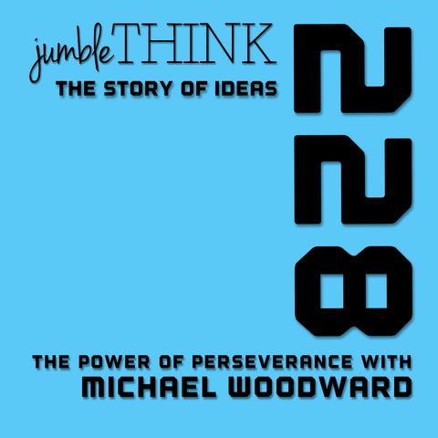 The Power of Perseverance with Michael Woodward