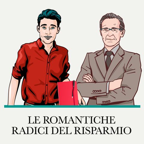Le Romantiche Radici Del Risparmio