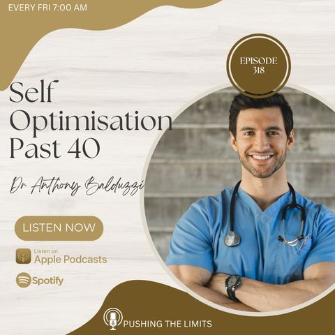 Self Optimisation Past 40 With Dr Anthony Balduzzi