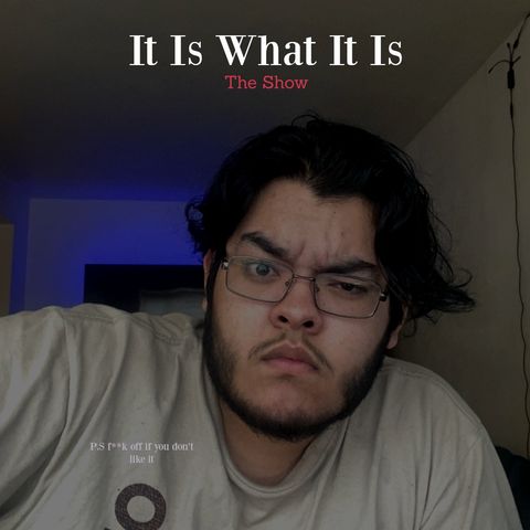 It Is What It Is (ep4) racist people