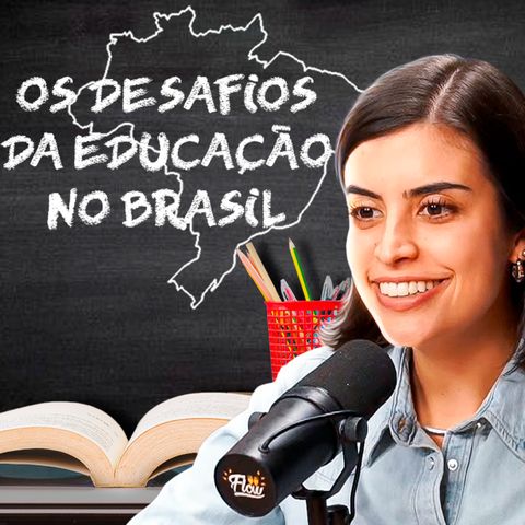 DESAFIOS DA EDUCAÇÃO NO BRASIL [+ Tabata Amaral]