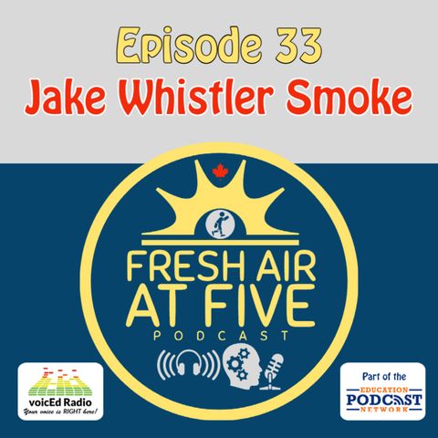 Jake Whistler Smoke - FAAF 33