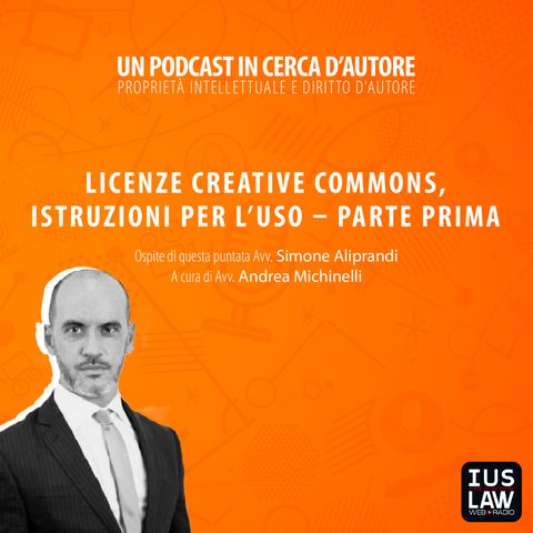 Licenze Creative Commons, istruzioni per l’uso – parte prima | Un Podcast in Cerca d'Autore