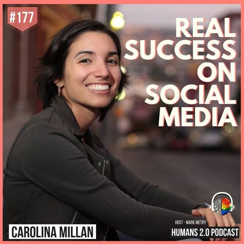 177: Carolina Millan | Achieve Real Success on Social Media