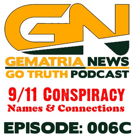 GoTruth-2018.04.29 9/11 Conspiracy: Name & Connections 3 of 3