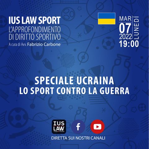 SPECIALE UCRAINA. LO SPORT CONTRO LA GUERRA - Ius Law Sport
