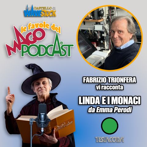 Linda e i Monaci - Raccontata da Fabrizio Trionfera