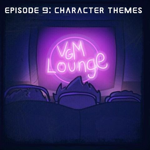 Character Themes - Episode 9