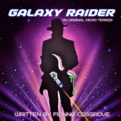 “GALAXY RAIDER” by Fiona Cosgrove #MicroTerrors