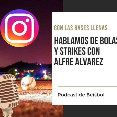 Hablando de beisbol con Alfre Alvarez en Instagram