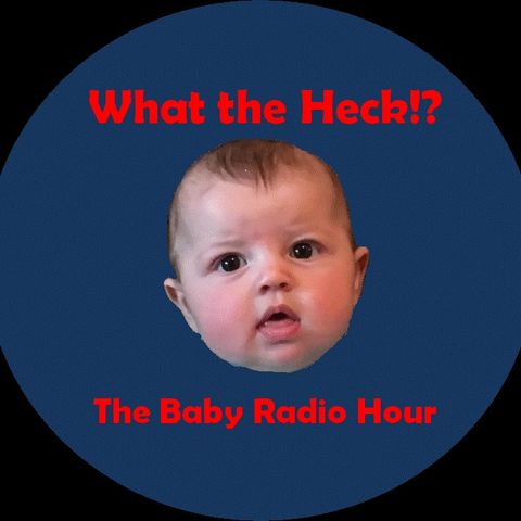 BRH 35 Ear Infection, Baby Speak, How Babies are Made
