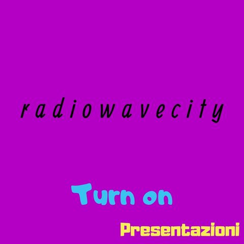 Radiowavecity S1 Ep.0 - Presentazioni