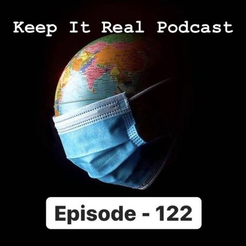 Keep It Real - Episode # 122: It's A Sick Sad World