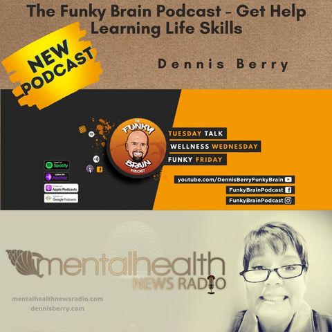 NEW! The Funky Brain Podcast - Get Help Learning Life Skills