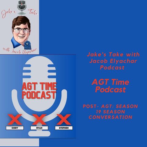 AGT POST SEASON: AGT Time Podcast Hosts TALKS America’s Got Talent: Season 19