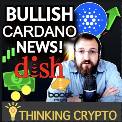 BULLISH Cardano ADA News! Dish, Boost Mobile, & Chainlink Partnerships! El Salvador Bitcoin - Ripple CEO SEC XRP