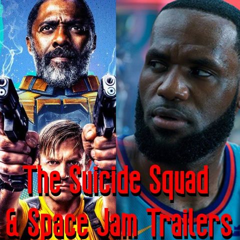 The Suicide Squad & Space Jam Trailers