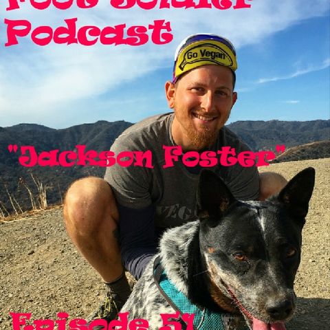 Episode 51 "Jackson Foster" Biking From Alaska To South America While Promoting Veganism!