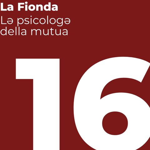Puntata 16 - Lə Psicologə della mutua