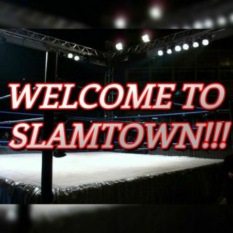 Welcome To Slamtown: Josh's Mania