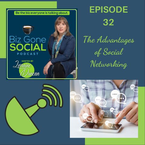 Episode 32 - The advantages to Social Networking - 2_3_21