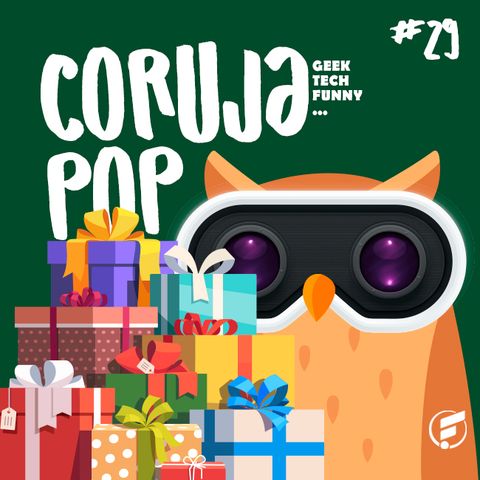 Coruja POP #29 Presentes criativos para as comemorações de final de ano!