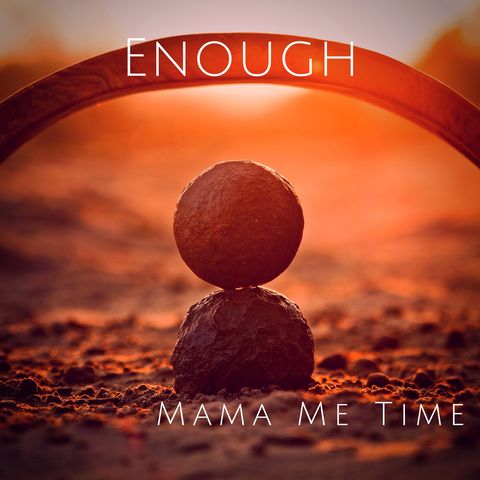 Enough • no music