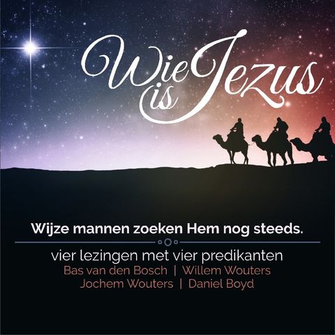 15-12 Wie Is Jezus - 3 (Willem Wouters)