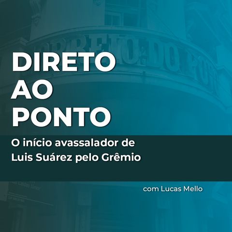 O início avassalador de Luis Suárez pelo Grêmio