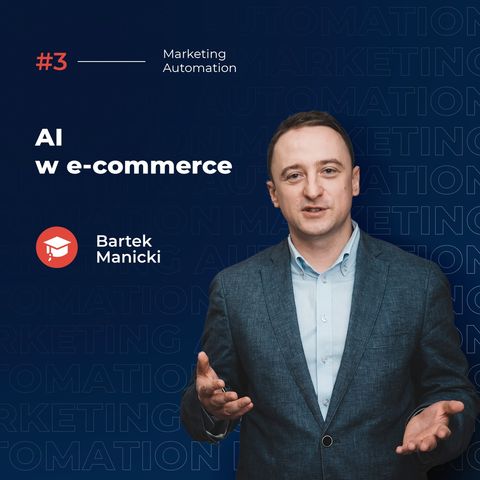 #40 AI w e-commerce. Bartosz Manicki.