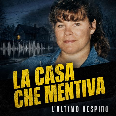 LA CASA CHE MENTIVA | L’ULTIMO RESPIRO