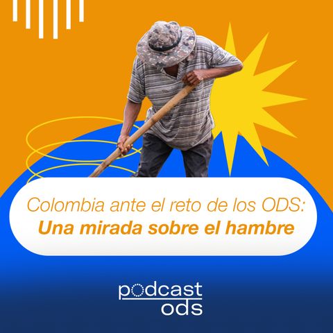 26. Colombia ante el reto de los ODS: Una mirada sobre el hambre