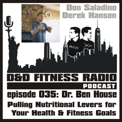 Episode 035 - Dr Ben House:  Pulling the Nutritional Levers